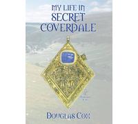 My Life in Secret Coverdale: Autobiography
