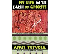 My Life in the Bush of Ghosts by Amos Tutuola Paperback Book