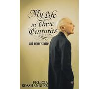 My Life in Three Centuries