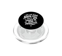 My Life is 100% Chaos with 0% Chance of Being Productive PopSockets PopGrip for MagSafe
