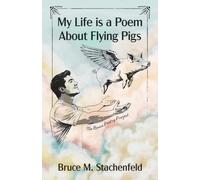 My Life is a Poem About Flying Pigs