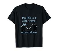 My Life is a Sine Wave - STEM Math Roller Coaster T-Shirt