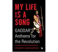 My Life Is A Song, Gaddar’S Anthems For The Revolution