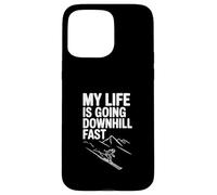 My Life is Going Downhill Fast Funny Humor Case for iPhone 15 Pro Max