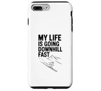 My Life is Going Downhill Fast Funny Humor Case for iPhone 7 Plus/8 Plus