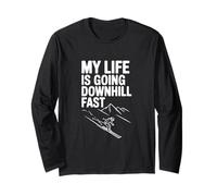 My Life is Going Downhill Fast Funny Humor Long Sleeve T-Shirt