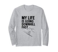 My Life is Going Downhill Fast Funny Humor Long Sleeve T-Shirt