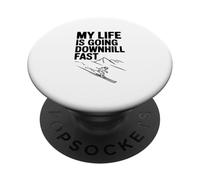 My Life is Going Downhill Fast Funny Humor PopSockets Adhesive PopGrip