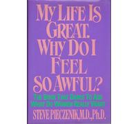My Life Is Great: Why Do I Feel So Awful?