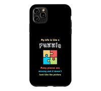 My life is like a puzzle. Many pieces are missing and it... Case for iPhone 11 Pro Max
