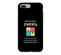My life is like a puzzle. Many pieces are missing and it... Case for iPhone 7 Plus/8 Plus