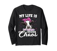 My Life Is Udder Chaos Long Sleeve T-Shirt