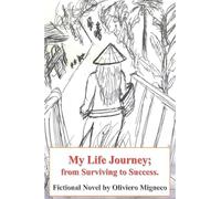 My Life Journey, From Surviving to Success