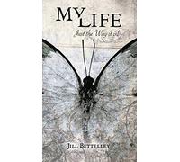 My Life: Just the Way it is!