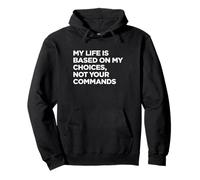 My Life My Choices Autonomy Quote Pullover Hoodie