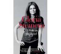 My Life on the Road by Gloria Steinem (2015-10-29)