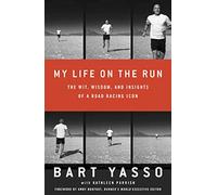My Life on the Run: The Wit, Wisdom, and Insights of a Road Racing Icon