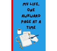 My Life, One Awkward Page at A Time: Hilarious Title Composition Notebook Journal, 6x9", 120 pages, lined pages, For Home, Office or School Supplies