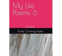My Life Poems 6: Positive