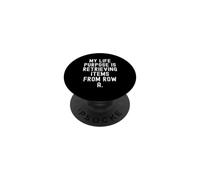 my life purpose is retrieving items from row a Witty for PopSockets Adhesive PopGrip