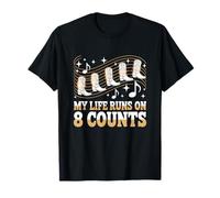 My Life Runs On 8 Counts Line Dancing Country Lover T-Shirt