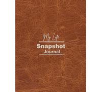 My life Snapshot Journal - A Personal notebook for Daily Notes & Reflections: A Clean and Simple Lined book to capture your thoughts, memories, and everyday moments