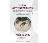 My Life Surviving Meningitis: "April 15, 2005 The Morning Everything Changed"