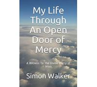 MY Life Through An Open Door of Mercy