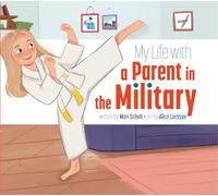 My Life with a Parent in the Military (My Life With...)