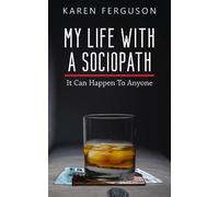 My Life With A Sociopath: It Can Happen To Anyone