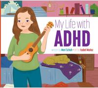 My Life with ADHD