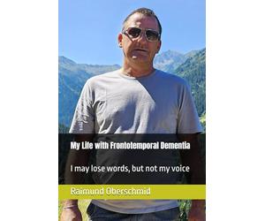 My Life with Frontotemporal Dementia: I may lose words, but not my voice