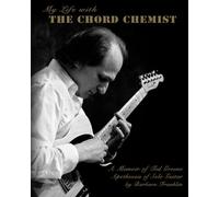 My Life with The Chord Chemist: A Memoir of Ted Greene, Apotheosis of Solo Guitar