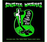 My Life With the Thr - Sinister Whisperz Vol.1