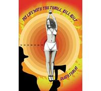 My Life With the Thrill Kill Kult - Death Threat (Spec)