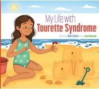 My Life with Tourette Syndrome (My Life With...)