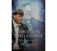 My Life with Wagner