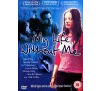 My Life Without Me [2003] [DVD]