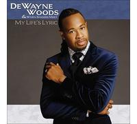 My Life's Lyric - Dewayne Woods Compact Disc