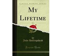 My Lifetime, Vol. 1 (Classic Reprint)