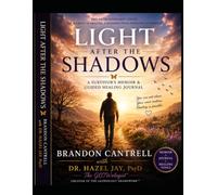 My Light After the Shadows: A Healing Memoir & Guided Recovery Journal