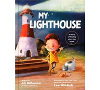 My Lighthouse: A Story of Finding Your Way Home