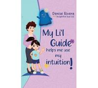 My Li'l Guide!: Helps me use my intuition