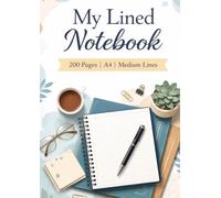 My Lined Notebook: A4 Lined Notebook | 200 Pages | Medium Ruled |