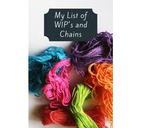 My List of WIPs and Chains: Fun Knitting Journal with 120 pages of lined and blank paper, 6x9 Notebook