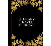 My Literary Travel Journal: A Keepsake Journal for Young Readers, Wherever the Story Takes You (Wit & Wunderlust Literary Travel Journals)