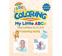 My Little ABCs: The Letters M, N, & O Coloring Book!