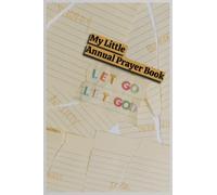 My Little Annual Prayer Book: Let Go & Let God