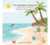 My Little Beach Adventure: A Sandy Story for Little Explorers