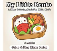 My Little Bento: A Menu Coloring Book for Little Chefs (Color & Play Menu Series)